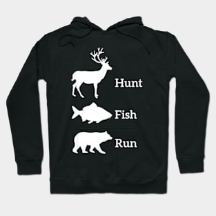 Funny Hunting Fishing Hunt Fish Run Bear Hoodie